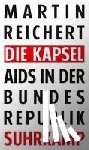 Reichert, Martin - Die Kapsel