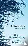 Helle, Heinz - Die Überwindung der Schwerkraft
