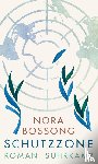 Bossong, Nora - Schutzzone