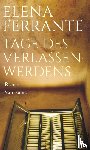 Ferrante, Elena - Tage des Verlassenwerdens