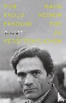 Pasolini, Pier Paolo - Nach meinem Tod zu veröffentlichen