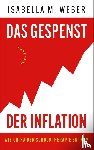 Weber, Isabella M. - Das Gespenst der Inflation