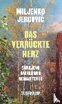 Jergovic, Miljenko - Das verrückte Herz