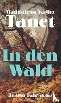 Vaglio Tanet, Maddalena - In den Wald