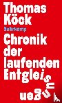 Köck, Thomas - Chronik der laufenden Entgleisungen