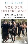 Bohr, Felix - Vor dem Untergang