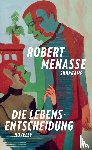 Menasse, Robert - Die Lebensentscheidung
