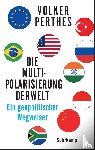 Perthes, Volker - Die Multipolarisierung der Welt
