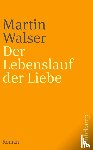 Walser, Martin - Der Lebenslauf der Liebe