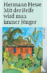 Hesse, Hermann - Mit der Reife wird man immer jünger