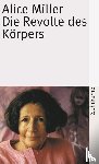Miller, Alice - Die Revolte des Körpers