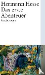Hesse, Hermann - Das erste Abenteuer