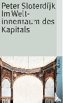 Sloterdijk, Peter - Im Weltinnenraum des Kapitals