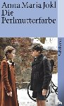 Jokl, Anna Maria - Die Perlmutterfarbe