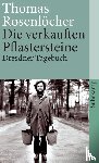 Rosenlocher, Thomas - Die verkauften Pflastersteine Dresdener Tagebuch