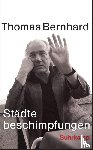 Bernhard, Thomas - Städtebeschimpfungen