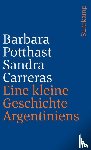 Potthast, Barbara, Carreras, Sandra - Eine kleine Geschichte Argentiniens