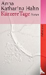 Hahn, Anna Katharina - Kürzere Tage