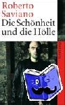 Saviano, Roberto - Die Schönheit und die Hölle - Texte 2004-2009