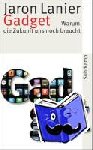 Lanier, Jaron - Gadget - Warum die Zukunft uns noch braucht