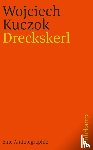 Kuczok, Wojciech - Dreckskerl