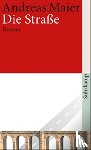 Maier, Andreas - Die Strasse