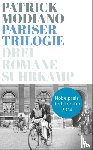 Modiano, Patrick - Pariser Trilogie. Abendgesellschaft, Außenbezirke, Familienstammbuch