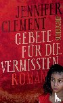 Clement, Jennifer - Gebete für die Vermissten