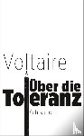 Voltaire - Über die Toleranz