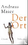 Maier, Andreas - Der Ort