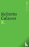 Calasso, Roberto - K.