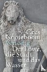 Nooteboom, Cees - Venedig. Der Löwe, die Stadt und das Wasser