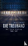 Böick, Marcus - Die Treuhand