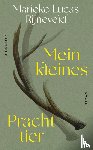 Rijneveld, Lucas - Mein kleines Prachttier