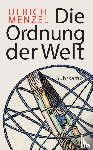 Menzel, Ulrich - Die Ordnung der Welt