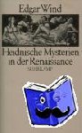 Wind, Edgar - Heidnische Mysterien in der Renaissance