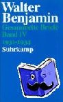 Benjamin, Walter - Briefe 1931 - 1934 - Band IV: Briefe 1931-1934