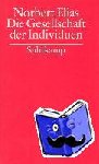 Elias, Norbert - Gesammelte Schriften 10. Die Gesellschaft der Individuen - Band 10: Die Gesellschaft der Individuen