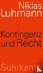 Luhmann, Niklas - Kontingenz und Recht - Rechtstheorie im interdisziplinären Zusammenhang