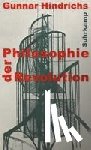 Hindrichs, Gunnar - Philosophie der Revolution