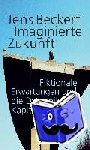 Beckert, Jens - Imaginierte Zukunft