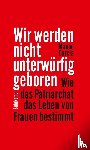Garcia, Manon - Wir werden nicht unterwürfig geboren