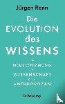 Renn, Jürgen - Die Evolution des Wissens