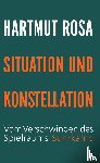 Rosa, Hartmut - Situation und Konstellation