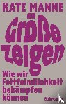 Manne, Kate - Größe zeigen