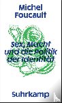 Foucault, Michel - Sex, Macht und die Politik der Identität
