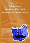 Schiemann, Wolfgang - Schienenverkehrstechnik - Grundlagen der Gleistrassierung