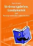 Krause, Egon - Strömungslehre, Gasdynamik und Aerodynamisches Laboratorium - 208 Aufgaben mit Lösungen sowie 11 ausführlichen Versuchen im Aerodynamischen Laboratorium