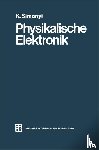 Prof Dr Ing Dr Rer Nat K Simonyi - Physikalische Elektronik