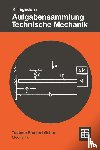 Peter Hagedorn - Aufgabensammlung Technische Mechanik